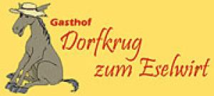 Gasthof Dorfkrug >>Zum Eselwirt<<